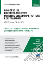 Concorso 148 ingegneri-architetti Ministero delle infrastrutture e dei trasporti (G. U. 8 giugno 2018, n. 45). Teoria, quiz a risposta multipla e videolezioni per la prova preselettiva FORMEZ PA. Con aggiornamento online. Con software di simulazione libro