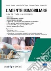 L'agente immobiliare. Guida per l'esame e la professione libro