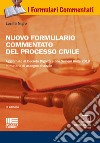 Nuovo formulario commentato del processo civile libro