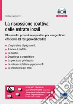 La riscossione coattiva delle entrate locali: strumenti e procedure. Le notifiche, l'ingiunzione di pagamento, la cartella di pagamento libro