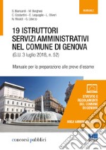 19 istruttori servizi amministrativi nel Comune di Genova. Manuale per la preparazione alle prove d'esame libro