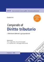 Compendio di diritto tributario. Riferimenti dottrinali e giurisprudenziali