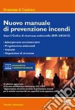 Nuovo manuale di prevenzione incendi. Con CD-ROM