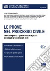 Le prove nel processo civile. Come scegliere il giusto mezzo di prova nei singoli procedimenti civili libro