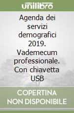 Agenda dei servizi demografici 2019. Vademecum professionale. Con chiavetta USB libro