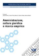 Amministrazione, cultura giuridica e ricerca empirica libro