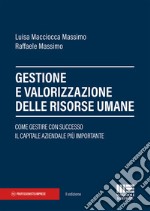 Gestione e valorizzazione delle risorse umane libro