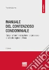 Manuale del contenzioso condominiale libro
