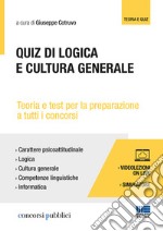 Quiz di logica e cultura generale. Teoria e test per tutti i concorsi. Con Contenuto digitale per accesso on line libro