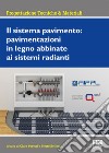 Il sistema pavimento: pavimentazioni in legno abbinate ai sistemi radianti libro