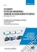 22 agenti di polizia municipale. Comune di Casalnuovo di Napoli. Kit completo per la preparazione al concorso. Con aggiornamento online libro