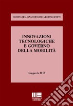 Innovazioni tecnologiche e governo della mobilità libro