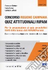 Concorso regione Campania. Quiz attitudinali RIPAM. Con videolezioni e software di simulazione libro