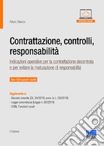 Contrattazione, controlli, responsabilità. Indicazioni operative per la contrattazione decentrata e per evitare la maturazione di responsabilità libro