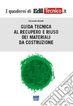 Guida tecnica al recupero e riuso dei materiali da costruzione