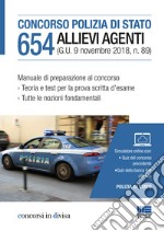 Concorso Polizia di Stato. 654 allievi agenti. Manuale di preparazione al concorso. Con simulatore online libro