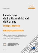 La redazione degli atti amministrativi del comune. Principi e tecniche libro