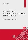 Manuale breve della proprietà intellettuale e industriale libro di Muià Pier Paolo