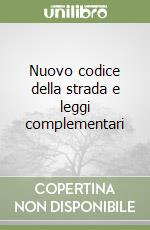 Nuovo codice della strada e leggi complementari