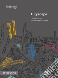Cityscape. Una rilettura del progetto urbano in Europa