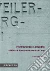 Permanenza e attualità. I BBPR e il Museo-Monumento di Carpi libro di Montanari Elena