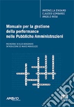 Manuale per la gestione della performance nelle pubbliche amministrazioni libro