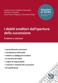 I debiti ereditari dall'apertura della successione. Problemi e soluzioni libro