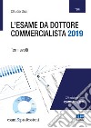 L'esame da dottore commercialista. Temi svolti libro