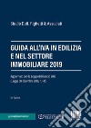 Guida all'IVA in edilizia e nel settore immobiliare 2019 libro