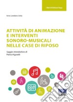 Attività di animazione e interventi sonoro-musicali nelle case di riposo libro