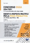 Concorso DSGA 2004 posti. Quesiti a risposta multipla per la prova preselettiva. Con aggiornamento online libro