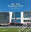 Maximo shopping center. Una nuova centralità urbana. Ediz. multilingue libro