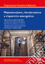 Manutenzione, ricostruzione e risparmio energetico libro