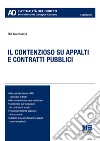 Il contenzioso su appalti e contratti pubblici libro