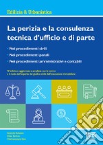 La perizia e la consulenza tecnica d'ufficio e di parte libro