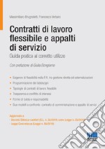 Contratti di lavoro flessibile e appalti di servizio. Guida pratica al corretto utilizzo