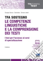 TFA Sostegno. Le competenze linguistiche e la comprensione dei testi. I test per l'accesso ai corsi di specializzazione