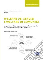 Welfare dei servizi e welfare di comunità libro