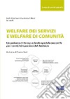 Welfare dei servizi e welfare di comunità libro