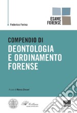 Compendio di deontologia e ordinamento forense