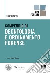 Compendio di deontologia e ordinamento forense libro