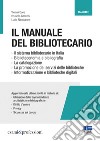 Il manuale del bibliotecario libro