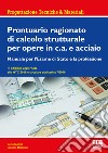 Prontuario ragionato di calcolo strutturale per opere in c.a. e acciaio. Per l'esame di Stato e la professione libro