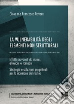 La vulnerabilità degli elementi non strutturali. Effetti provocati da sisma, alluvioni e tornado