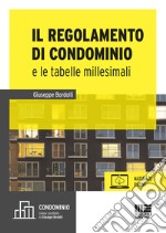 Il regolamento e le tabelle millesimali. Con aggiornamento online libro