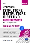 Il concorso per istruttore e istruttore direttivo nell'area socio-culturale degli enti locali. Categoria C e D negli Enti Locali. Manuale e quiz libro