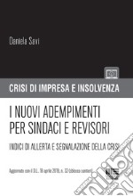 I nuovi adempimenti per sindaci e revisori. Indici di allerta e segnalazione della crisi libro