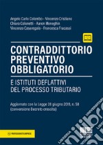 Contraddittorio preventivo obbligatorio e istituti deflattivi nel processo tributario