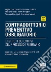 Contraddittorio preventivo obbligatorio e istituti deflattivi nel processo tributario libro