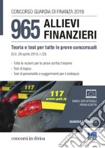 Concorso Guardia di Finanza 2019. 965 allievi finanzieri. Teoria e test per tutte le prove concorsuali libro